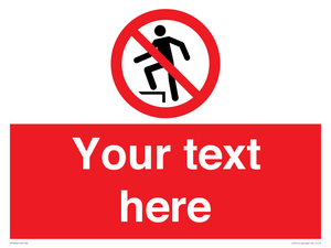 Custom prohibition no stepping on surface